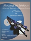 Shooting the Stickbow : A Practical Approach to Classical Archery, Third Edition - Book