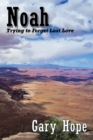 Noah : Trying to Forget Lost Love - Book