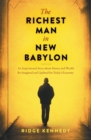 The Richest Man in New Babylon : An Inspirational Story about Money and Wealth Re-Imagined and Updated for Today's Economy - Book