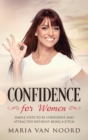 Confidence for Women : Simple Steps to be Confident and Attractive without Being a B*tch - Book