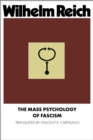 The Mass Psychology of Fascism - eBook
