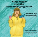 Billy Boggle and the Color Changing Fruit - Book
