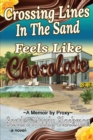 Crossing Lines in the Sand : Feels Like Chocolate - Book