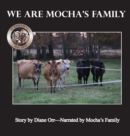 We Are Mocha's Family : A de Good Life Farm book - Book