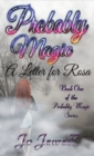Probably Magic : A Letter for Rosa - Book