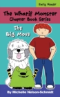 The Whatif Monster Chapter Book Series : The Big Move - Book