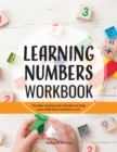 Learning Numbers Workbook : Number Tracing and Activity Practice Book for Numbers 0-20 (Pre-K, Kindergarten and Kids Ages 3-5) - Book