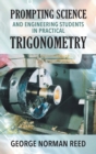 Prompting Science and Engineering Students in Practical Trigonometry George Norman Reed - Book