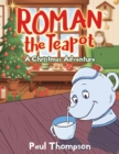Roman the Teapot : A Christmas Adventure - Book