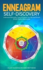 Enneagram Self-Discovery : Understand Personality Types to Enhance Your Spiritual Growth & Build Healthy Relationships - Book