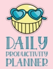 Daily Productivity Planner : Time Management Journal - Agenda Daily - Goal Setting - Weekly - Daily - Student Academic Planning - Daily Planner - Growth Tracker Workbook - Book