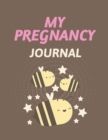 My Pregnancy Journal : Pregnancy Planner Gift Trimester Symptoms Organizer Planner New Mom Baby Shower Gift Baby Expecting Calendar Baby Bump Diary Keepsake Memory - Book