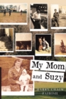 My Mom & Suzy - Book