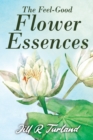 The 'Feel Good' Flower Essences - Book