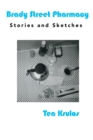 Brady Street Pharmacy : Stories and Sketches - Book