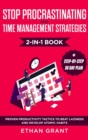 Stop Procrastinating and Time Management Strategies 2-in-1 Book : Proven Productivity Tactics to Beat Laziness and Develop Atomic Habits + Step-by-Step 30 Day Plan - Book