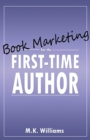 Book Marketing for the First-Time Author - Book