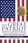 The Great Patriot Protest and Boycott Book : The Priceless List for Conservatives, Christians, Patriots, and 80+ Million Trump Warriors to Cancel Cancel Culture and Save America! - Book