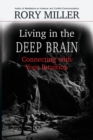 Living in the Deep Brain : Connecting with Your Intuition - Book