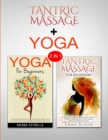 Tantric Massage & Yoga : 2 in 1 Bundle - Body, Mind and Soul - Book