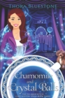 Chamomile and Crystal Balls : A Psychic Witch Supernatural Mystery - Book