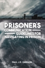 Prisoner's Communication Guidelines to Navigating in Prison - Book