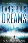 Dangerous Dreams : Dream Runners - Book 1 - Book