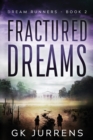 Fractured Dreams : Dream Runners -Book 2 - Book