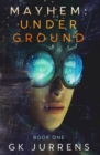 Underground : Mayhem - Book 1 - eBook