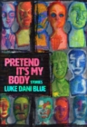 Pretend It's My Body : Stories - Book