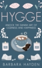 Hygge : Unlock the Danish Art of Coziness and Happiness - Book