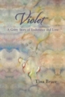 Violet : A Gritty Story of Endurance and Love - Book