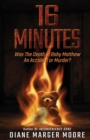 16 Minutes : Was The Death of Baby Matthew An Accident or Murder? - Book