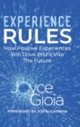 Experience Rules : How Positive Experiences Will Drive Profit into the Future - Book