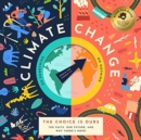 CLIMATE CHANGE THE CHOICE IS OURS - Book