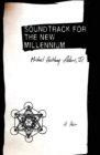 Soundtrack for the New Millennium : A Poem - Book
