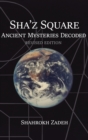 Sha'Z Square : Ancient Mysteries Decoded: Revised Edition - Book
