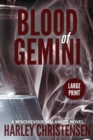 Blood of Gemini : Large Print: (Mischievous Malamute Mystery Series Book 3) - Book