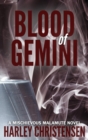 Blood of Gemini : (Mischievous Malamute Mystery Series Book 3) - Book
