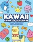 Kawaii libro da colorare : Piu di 40 simpatiche e divertenti pagine da colorare Kawaii doodle per bambini e adulti - Book