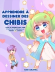 Apprendre a dessiner des chibis : Livre de dessin manga chibi etape par etape pour les enfants et adultes - Book