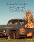 Tomac's Pumpkin and Squash Cookbook - eBook