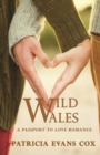 Wild Wales : Passport to Love Romance - eBook