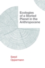 Ecologies of a Storied Planet in the Anthropocene - Book