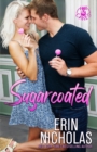 Sugarcoated (Hot Cakes Book One) - Book