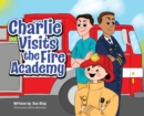 Charlie Visits the Fire academy - Book