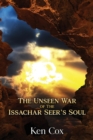 The Unseen War of the Issachar Seer's Soul - Book