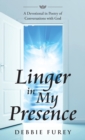 Linger in My Presence - Book