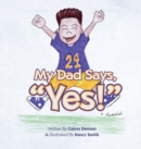 My Dad Says "Yes!" - Book