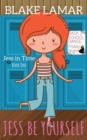 Jess Be Yourself : Jess In Time: Book One - Book